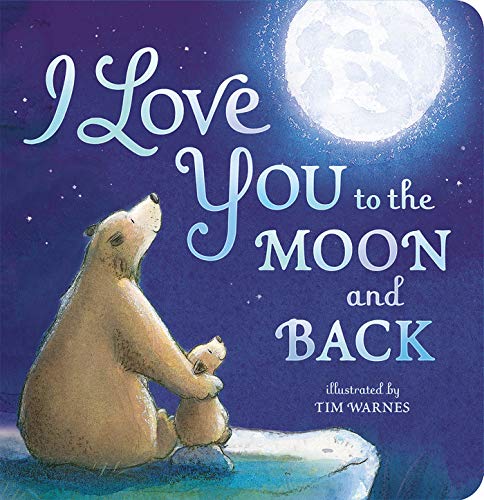 I Love You to the Moon and Back - .