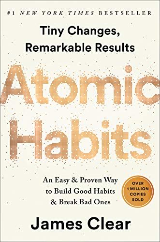 Atomic Habits: An Easy & Proven Way to Build Good Habits & Break Bad Ones - .